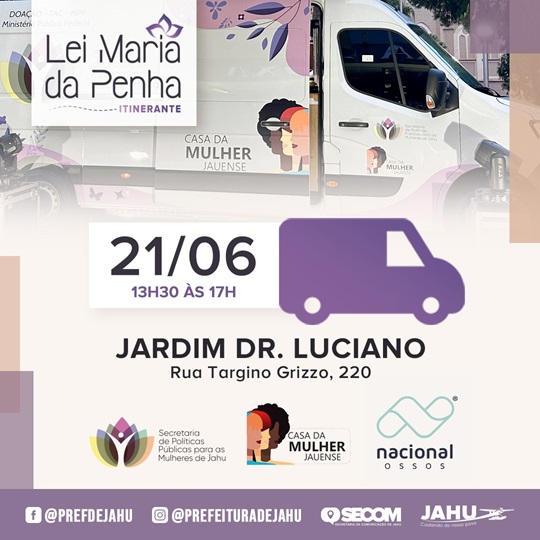 LEI MARIA DA PENHA ITINERANTE VAI ESTAR NO JARDIM DR. LUCIANO NO DIA 21