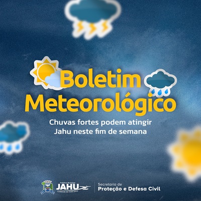 BOLETIM METEOROLÓGICO: CHUVAS FORTES PODEM ATINGIR JAÚ NESTE FIM DE SEMANA