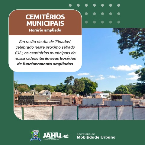 CEMITÉRIOS MUNICIPAIS TÊM HORÁRIO DE FUNCIONAMENTO AMPLIADO NO DIA DE FINADOS