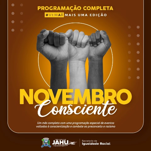 ‘NOVEMBRO CONSCIENTE’: PREFEITURA PROMOVE MÊS DE VALORIZAÇÃO À CULTURA NEGRA