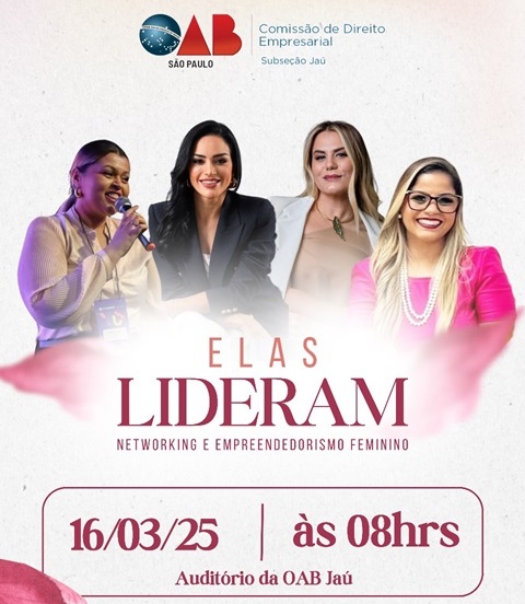 OAB Jaú promove evento sobre Empreendedorismo Feminino em homenagem ao Mês da Mulher