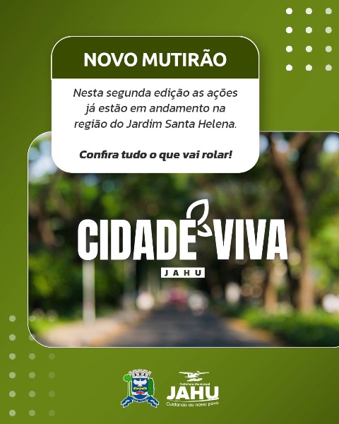 AÇÕES DO MUTIRÃO “CIDADE VIVA” NA REGIÃO DO SANTA HELENA VÃO ATÉ SÁBADO COM “TODA PREFEITURA” NO BAIRRO