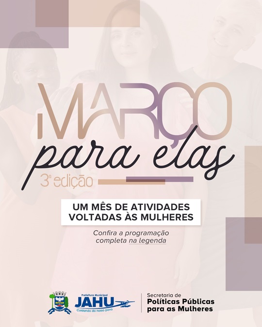‘MARÇO PARA ELAS’: VEJA PROGRAMAÇÃO DO MÊS DE ATIVIDADES VOLTADAS ÀS MULHERES