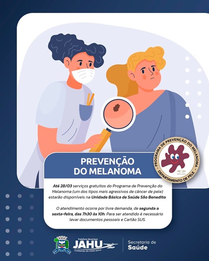 PREVENÇÃO DO MELANOMA NA UBS SÃO BENEDITO ATÉ O DIA 28 DE MARÇO