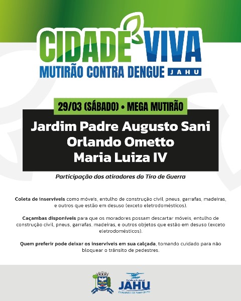 ‘CIDADE VIVA’ FAZ MUTIRÃO CONTRA DENGUE NOS BAIRROS SANI, ORLANDO OMETTO E MARIA LUIZA IV