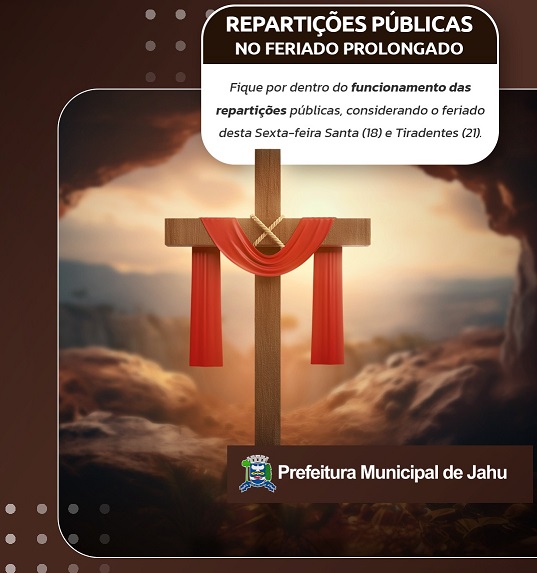 FERIADÃO: VEJA O ABRE E FECHA DAS REPARTIÇÕES PÚBLICAS DA PREFEITURA DE JAHU