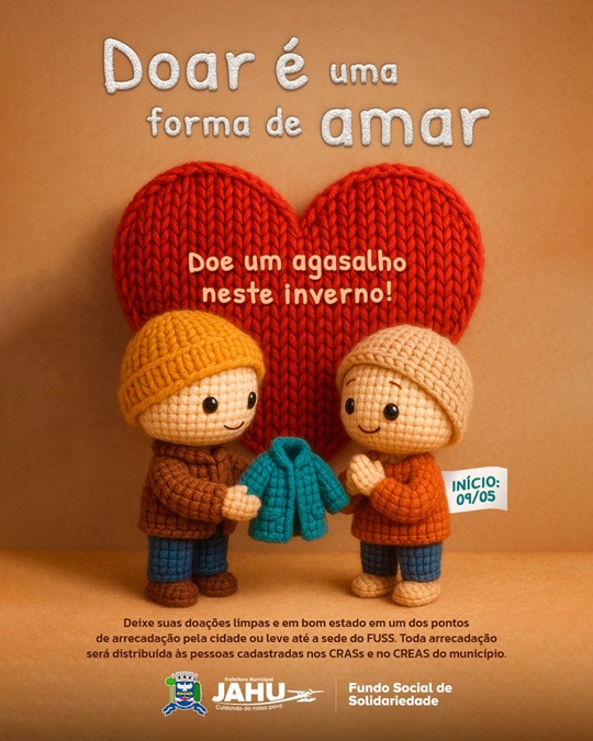 Prefeitura de Jahu lança Campanha do Agasalho 2025 com o tema “Doar é uma forma de amar”