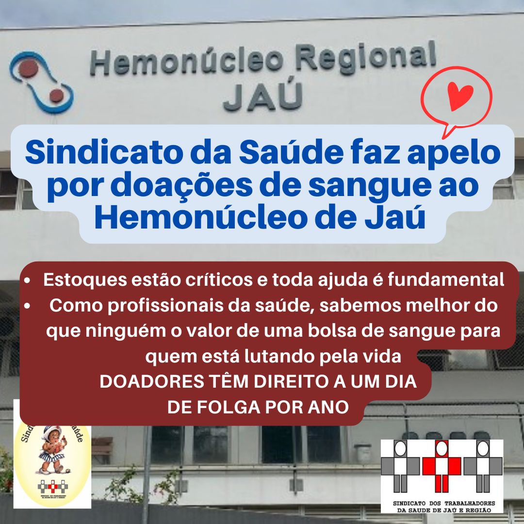 Sindicato da Saúde faz apelo por doações de sangue ao Hemonúcleo de Jaú e lembra que doador tem um dia de folga por ano