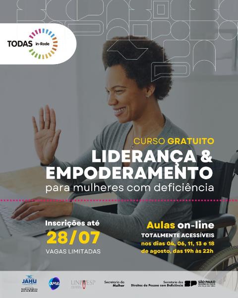 Curso gratuito capacita mulheres com deficiência em liderança e empoderamento; inscrições abertas até 28 de julho