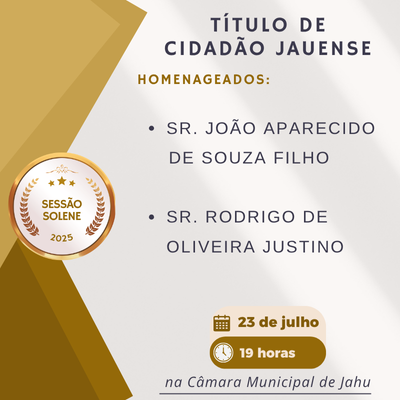 CÂMARA DE JAHU ENTREGA TÍTULO DE CIDADÃO JAUENSE A DOIS HOMENAGEADOS EM SESSÃO SOLENE