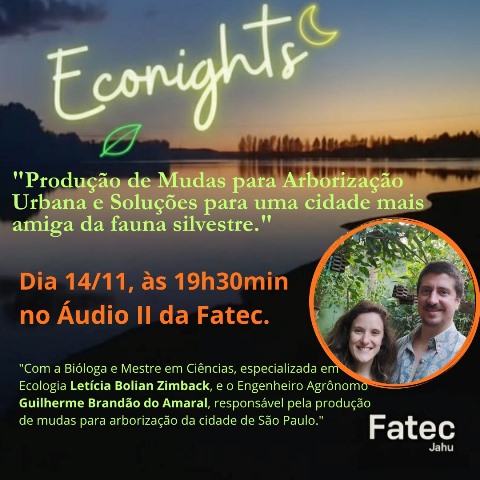 Econights da Fatec Jahu debate arborização urbana e soluções sustentáveis para cidades mais amigas da fauna silvestre