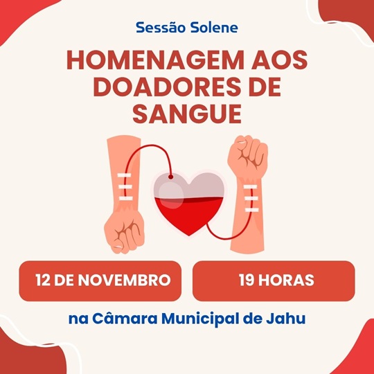 SESSÃO SOLENE NA CÂMARA DE JAHU HOMENAGEIA DOADORES DE SANGUE DO HEMONÚCLEO REGIONAL