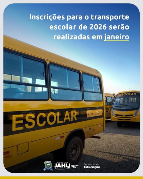 INSCRIÇÕES PARA O TRANSPORTE ESCOLAR DE 2026 SERÃO REALIZADAS EM JANEIRO