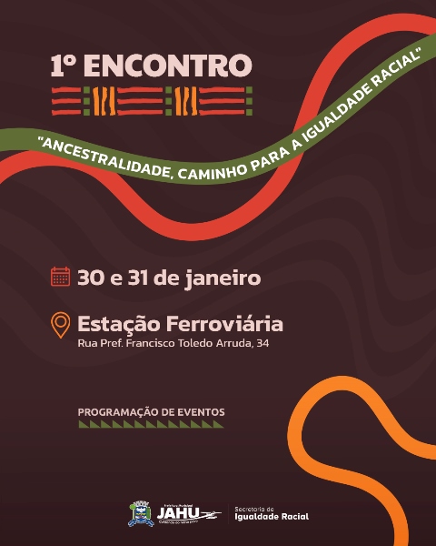 Prefeitura de Jaú promove 1º Encontro “Ancestralidade, Caminho para a Igualdade Racial”