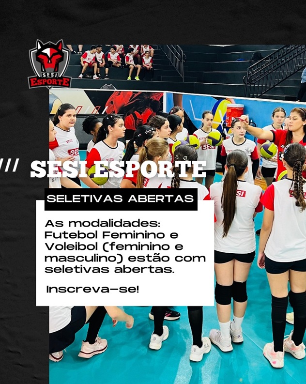 SESI Jaú abre seletiva de vôlei e futebol feminino para crianças e adolescentes