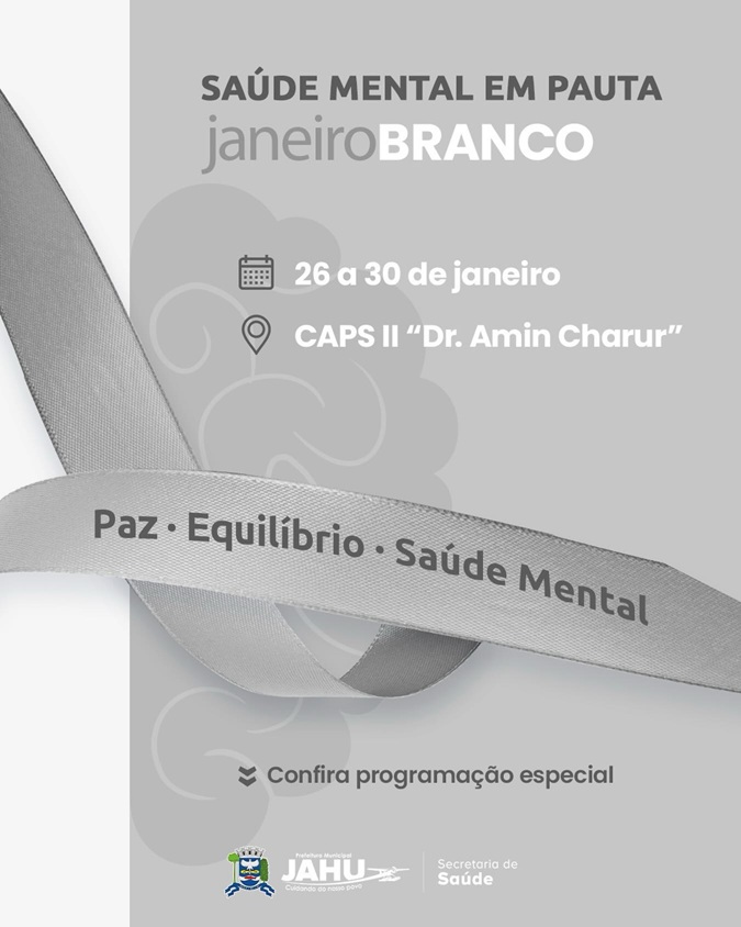 CAPS II de Jaú promove semana de ações do Janeiro Branco com foco em paz, equilíbrio e saúde mental