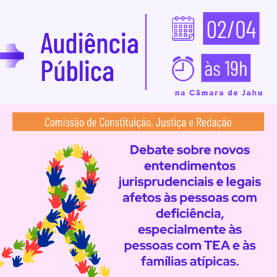 Audiência pública na Câmara de Jahu debate inclusão, direitos e desafios de pessoas com deficiência e TEA