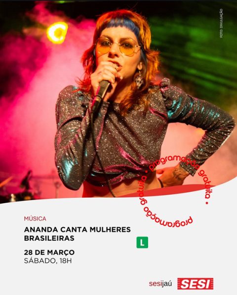 Show no SESI Jaú celebra grandes vozes femininas da música brasileira com a cantora Ananda