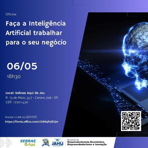 OFICINA ENSINA COMO USAR INTELIGÊNCIA ARTIFICIAL PARA IMPULSIONAR NEGÓCIOS