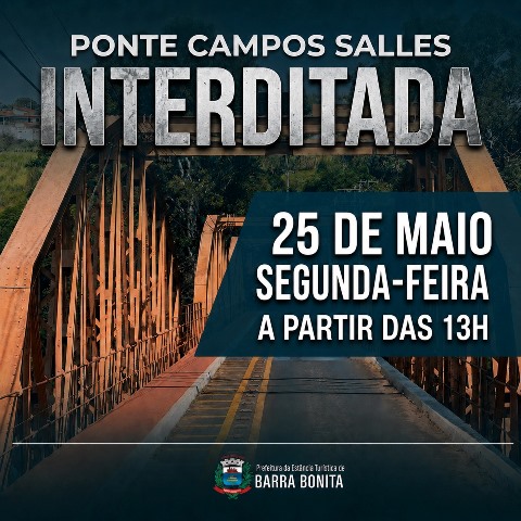 PONTE CAMPOS SALLES SERÁ INTERDITADA PARA LIMPEZA E AVALIAÇÃO TÉCNICA DA ESTRUTURA 