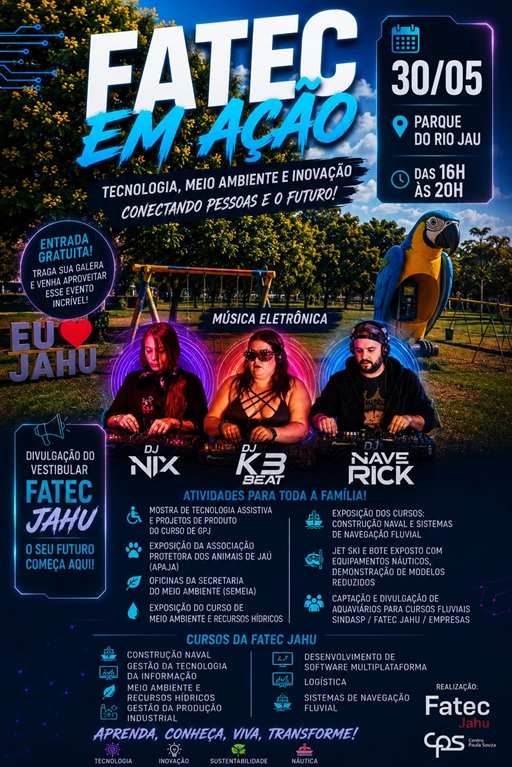 “Fatec em Ação” neste sábado no Parque do Rio Jahu com tecnologia, sustentabilidade e música eletrônica