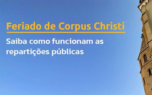 FERIADÃO NA PREFEITURA: VEJA O ABRE E FECHA NAS REPARTIÇÕES PÚBLICAS