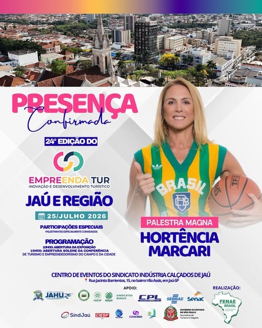 HORTÊNCIA, DO BASQUETE, PARTICIPA DO EMPREENDA TUR NESTE SÁBADO EM JAÚ